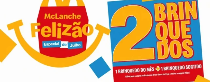 McLanche Felizão ganha promoção especial com brinquedo extra em todo o Brasil